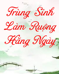 Trùng Sinh Làm Ruộng Hằng Ngày