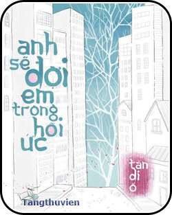 [Dịch] Anh Sẽ Đợi Em Trong Hồi Ức  - Sưu tầm