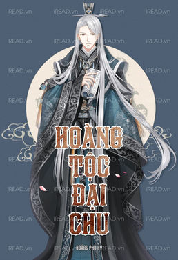 [Dịch] Hoàng Tộc Đại Chu